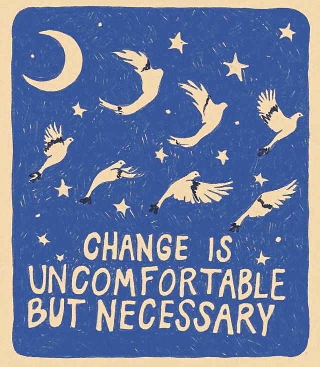 a poster with birds flying in the sky and stars above it that says change is uncomfortableable but necessary