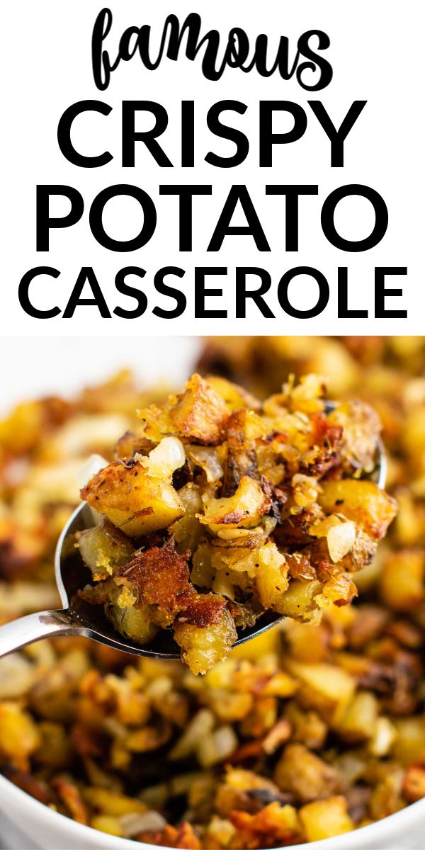 a spoon full of crispy potato casserole with text overlay that reads, famous crispy potato casserole