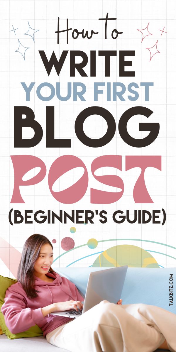 a woman sitting in bed with her laptop on her lap and the title how to write your first blog post beginner's guide