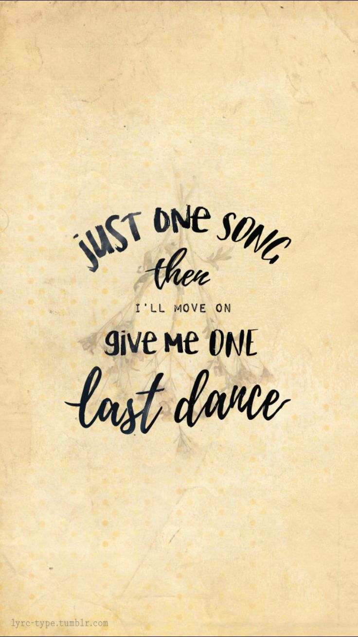 an old paper with the words just one smile, then give me one last dance