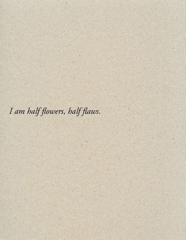 a piece of paper with the words i am half flowers, half hearts written on it