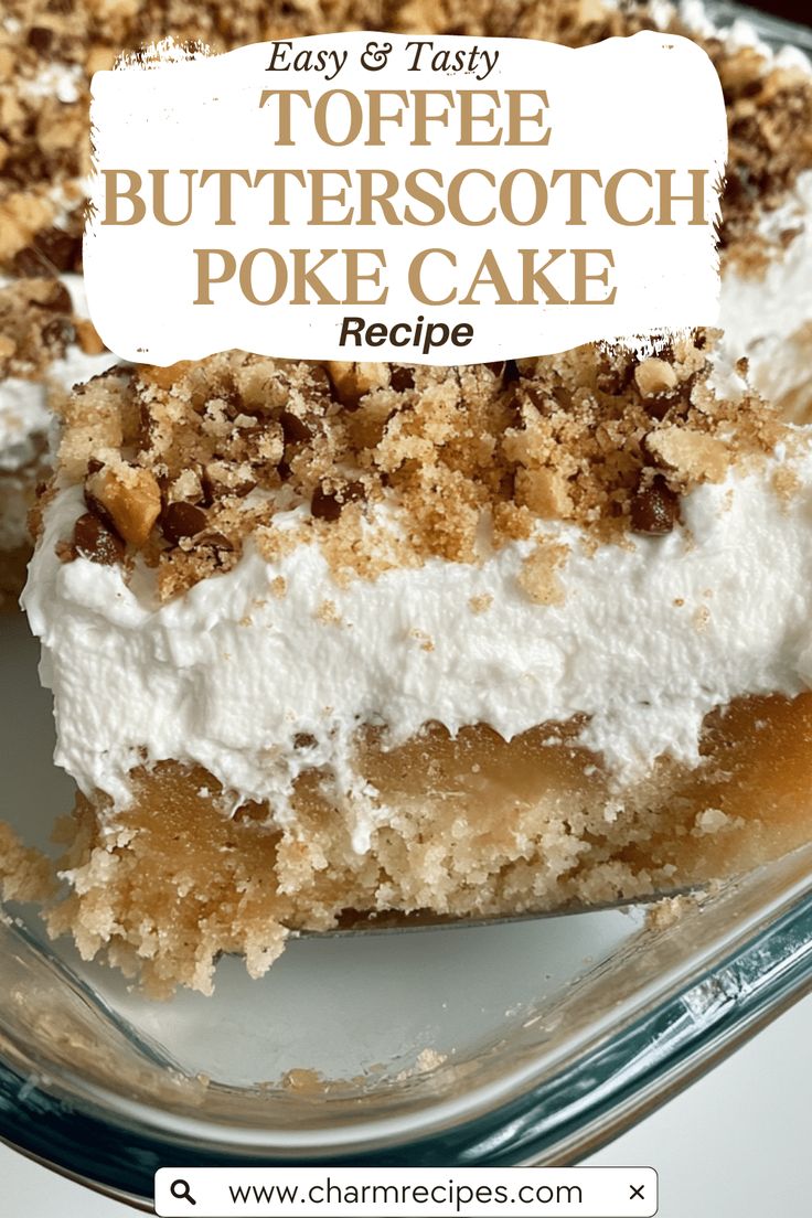 a close up of a piece of cake on a plate with the words toffe butterscotch poke cake