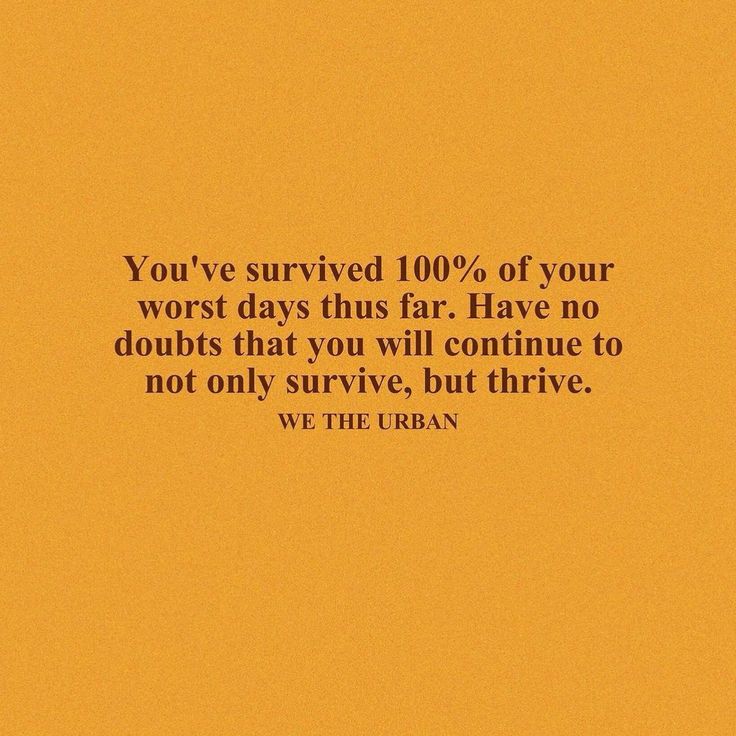 Quote says “You’ve survived 100% of your worst days thus far. Have no doubts that you will continue to not only survive, but thrive.” Qoutes About Bad Day, Quotes About Having A Bad Day, Motivation For Someone Having A Bad Day, You Have Survived 100% Of Your Worst Days, Affirmation Bad Day, Bad Day, Affirmation Quotes, Quote Of The Day, Affirmations