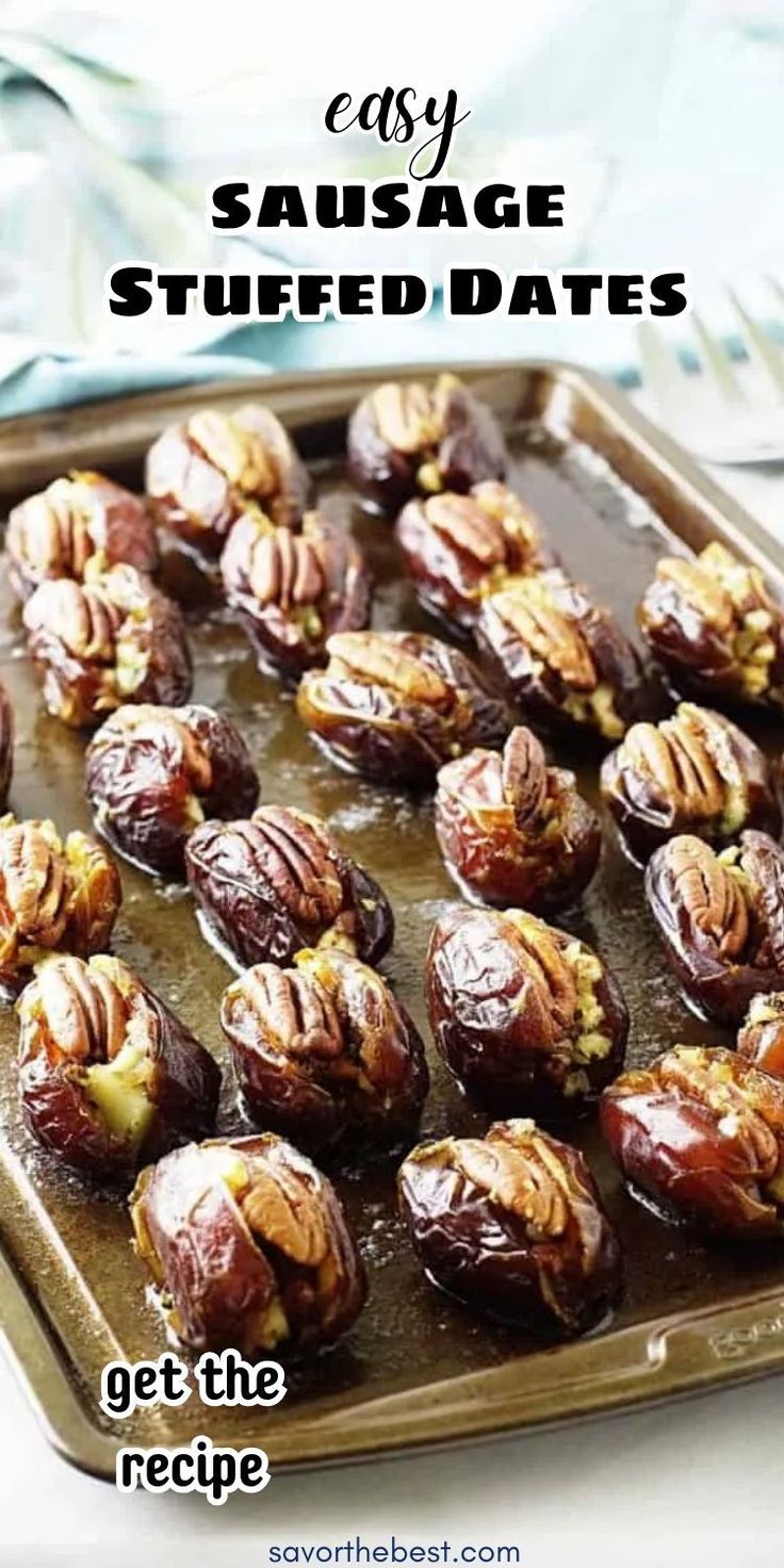 an easy sausage stuffed dates recipe on a baking sheet with text overlay that reads, easy sausage stuffed dates get the recipe