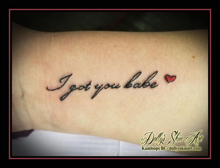 a woman's arm with a tattoo that says, i got you babe on it