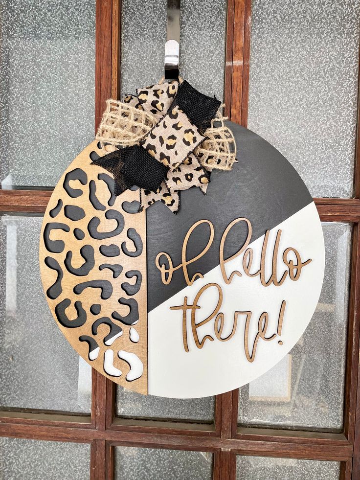 Oh hello there Leopard Door Hanger Picture Frame Door Hanger, Leopard Door Hanger, Holiday Door Hangers, Porch Leaners, Monogram Door Hanger, Signs Diy, Monogram Signs, Holiday Door, Christmas Door Hanger