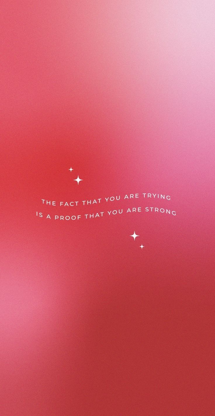 a red background with the words, the fact that you are trying is a proof that you are strong