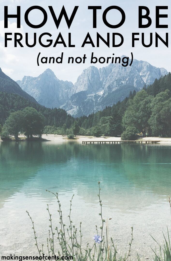 the words how to be frugal and fun and not boring in front of a lake