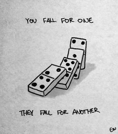 three dominos falling down on top of each other with the words you fall for one