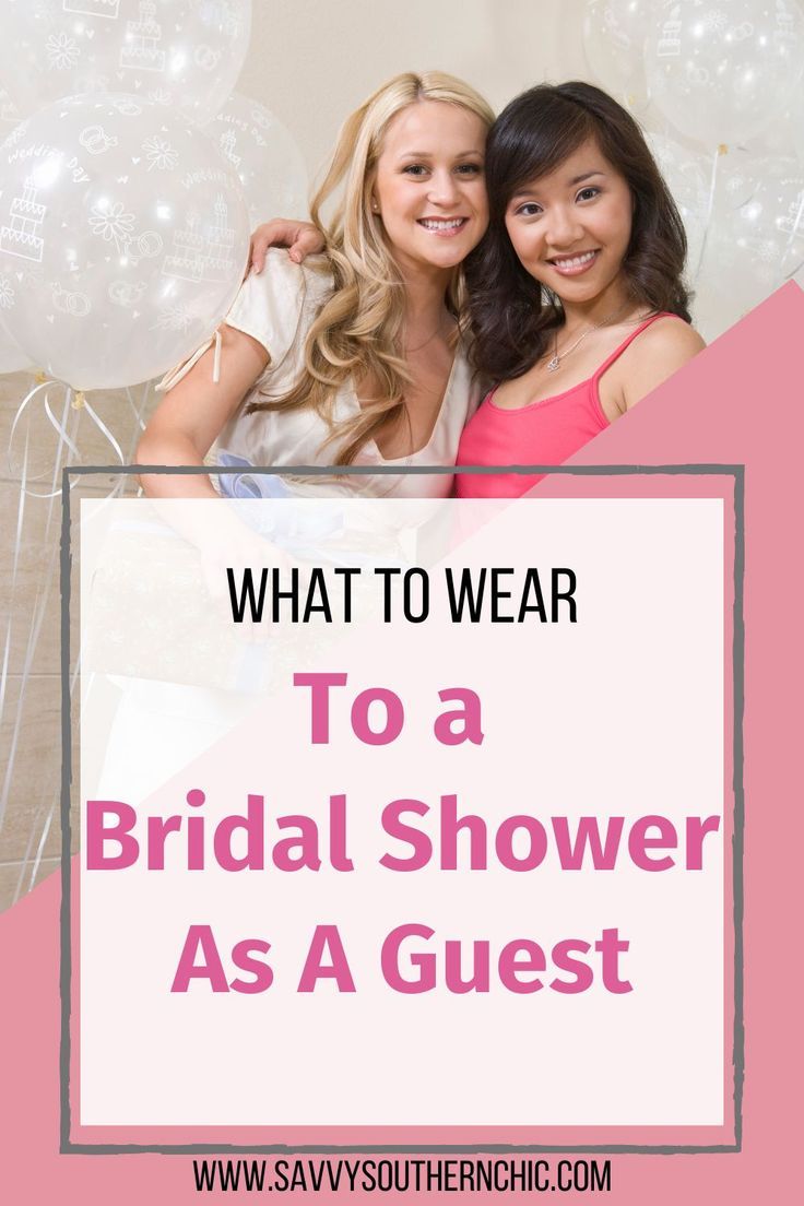 two women standing next to each other with the words what to wear to a bridal shower as a guest