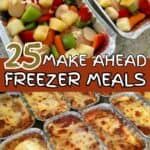 there are many different types of freezer meals on this table with the words 25 make ahead freezer meals