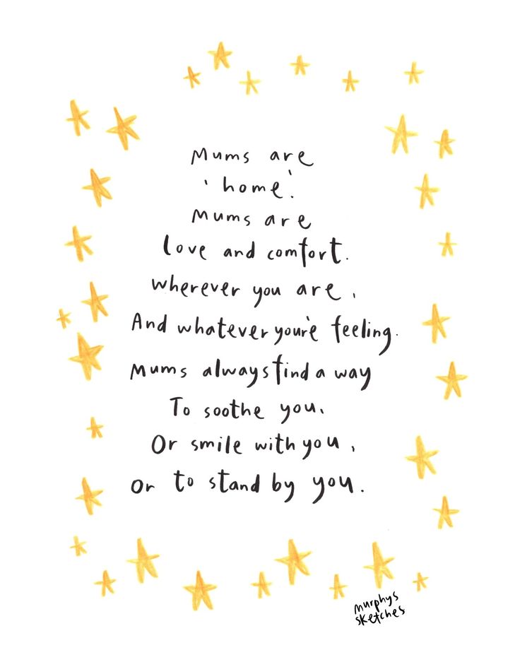 a handwritten poem with yellow stars in the middle and an inscription below it that reads moms are home, moms are love and comfort wherever you are and whatever you are