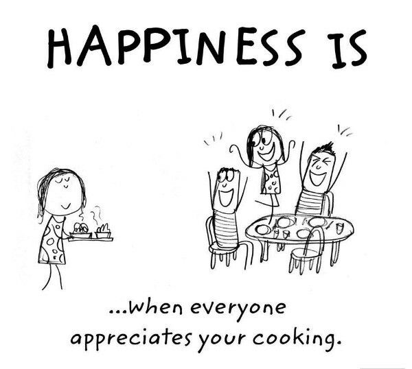 a cartoon drawing of two people sitting at a table with the caption happiness is when everyone appreciates your cooking