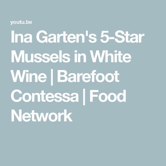 the words ina gartern's 5 - star mussels in white wine barefoot