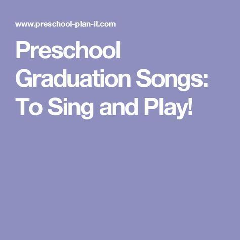 the words preschool graduation songs to sing and play on a purple background with white lettering