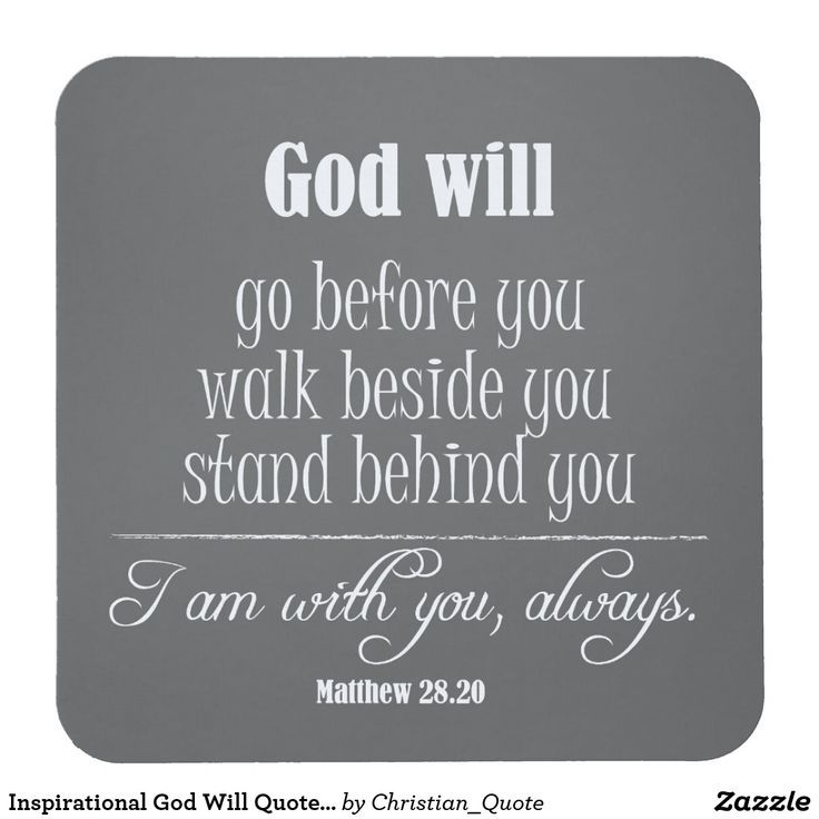 a square coaster with the words god will go before you walk beside you stand behind you i am with you always