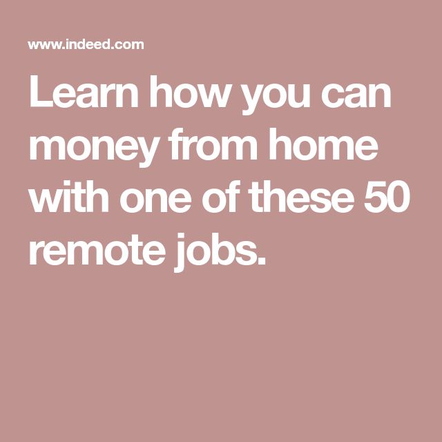 the words learn how you can money from home with one of these 50 remote jobs