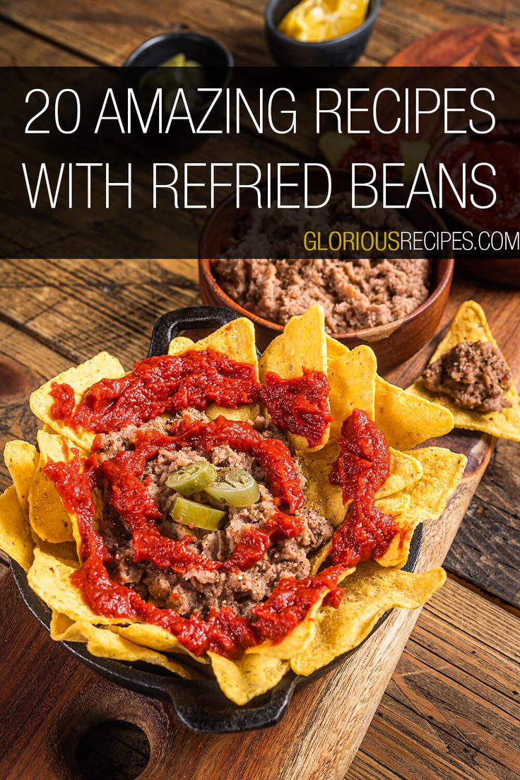 an image of mexican food with the title overlay reading 20 amazing recipes with refried beans