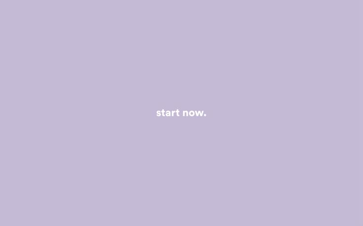 the words start now written in white on a purple background