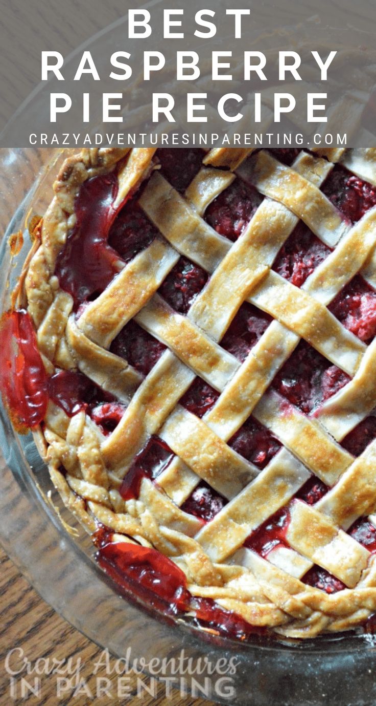 the best raspberry pie recipe is made with fresh strawberries and topped with a latticed crust