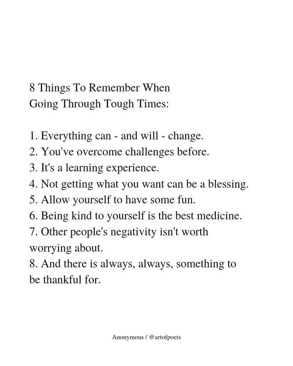 a poem written in black and white with the words, 8 things to remember when going through