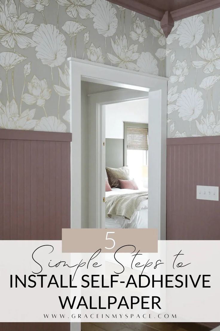 the inside of a bedroom with pink and white flowers on it, text reads 5 simple steps to install - adhesive wallpaper