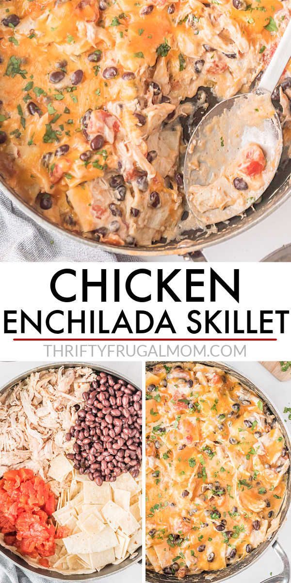 chicken enchilada skillet in a pan with three different pictures and text overlay