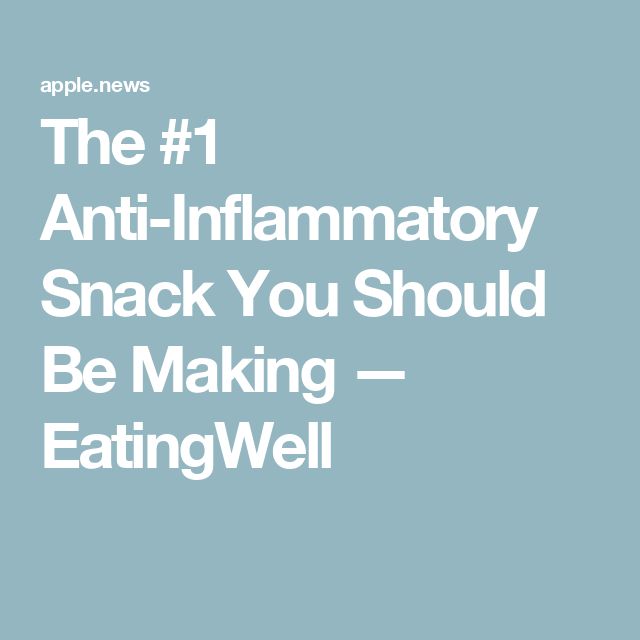 the text reads, the 1 anti - inflamatory snack you should be making eatingwell