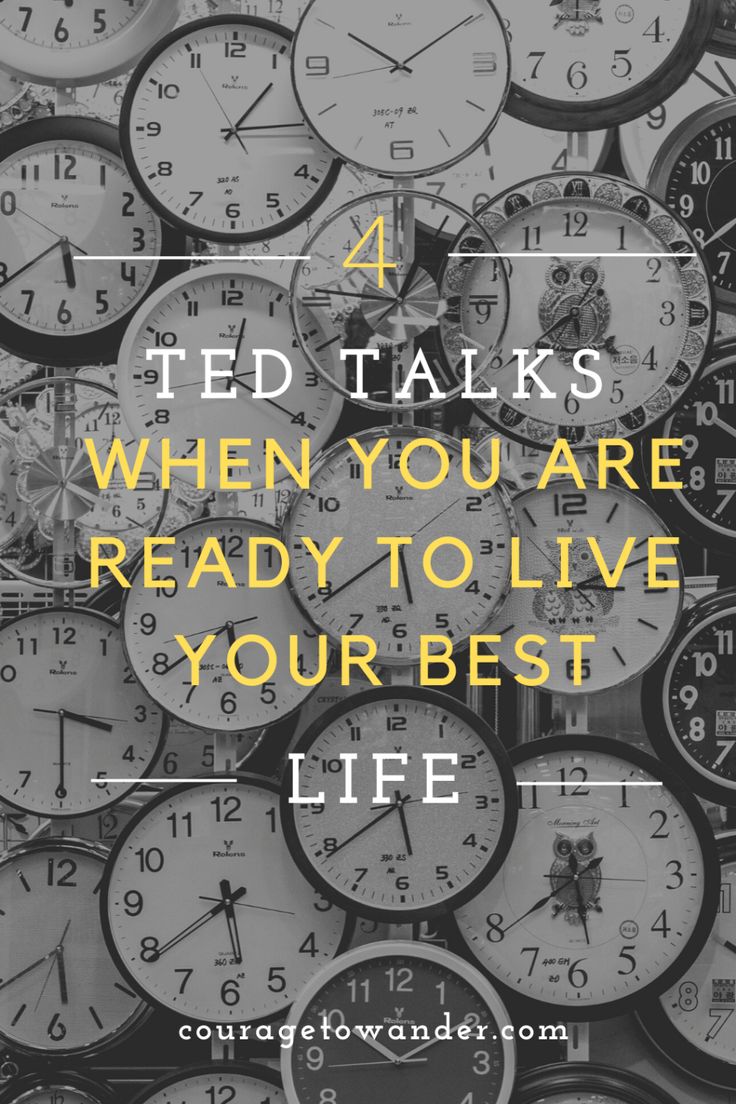 many clocks with the words 4 ted talks when you are ready to live your best life