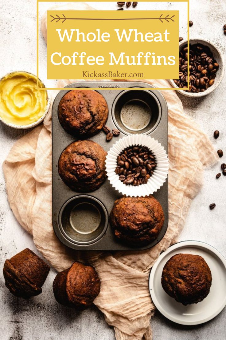 whole wheat coffee muffins in a muffin tin on top of a table