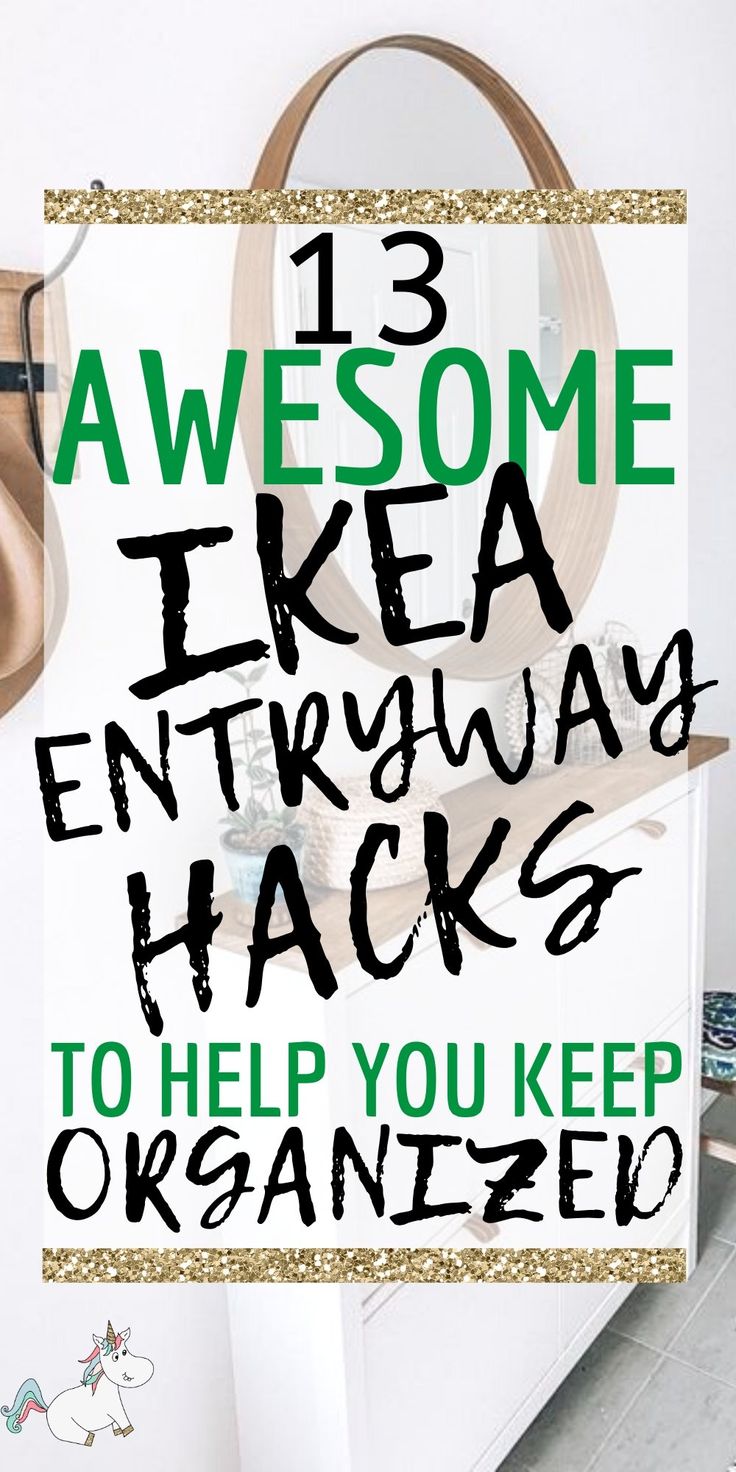 there is a sign that says awesome ikea entryway hacks to help you keep organized