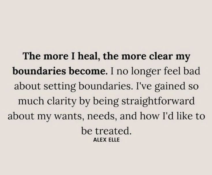 a quote that reads the more i heal, the more clear my boundariess become