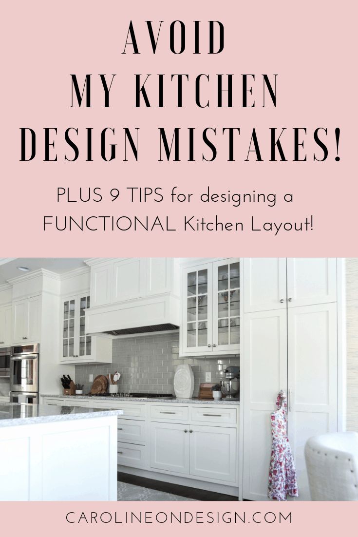 a kitchen with the words avoid my kitchen design mistakes plus 9 tips for designing a functional kitchen layout