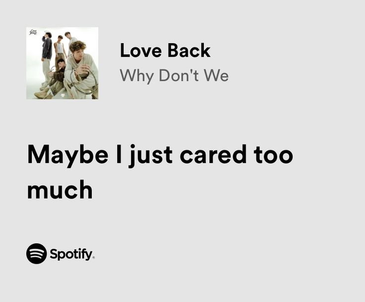 an ad for spotify with the words love back why don't we