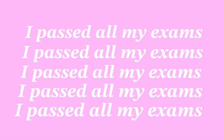 the words i passed all my exams and passed all my exams in white