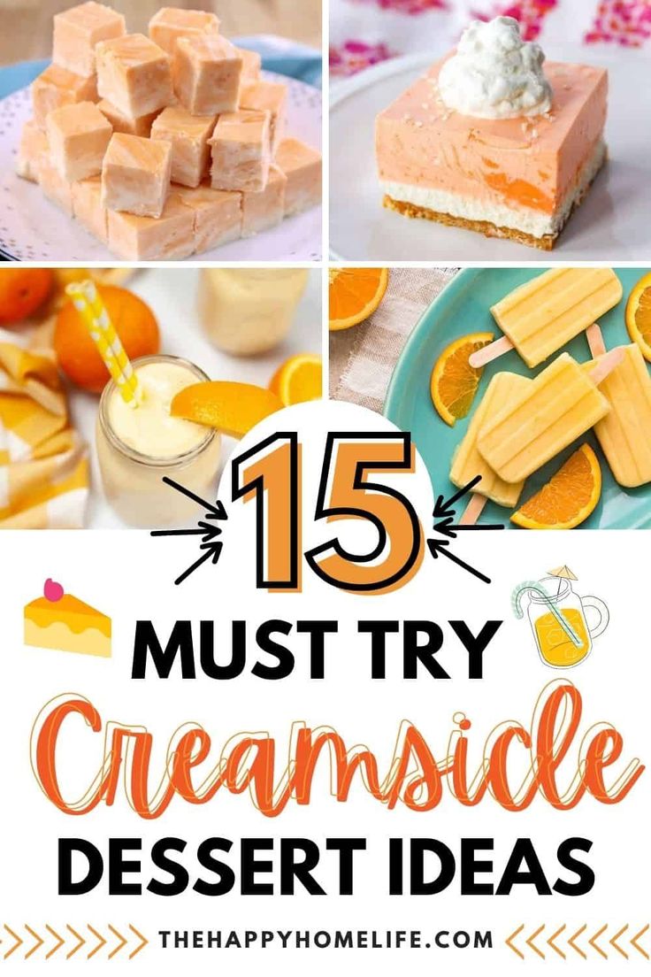 the top ten must try creamsice desserts with orange slices and marshmallows