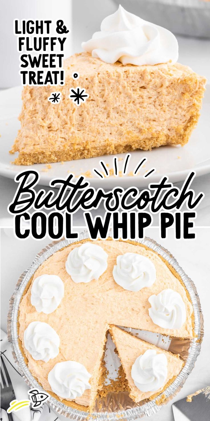 a piece of cheesecake with whipped cream on top and the words butterscotch cool whip pie below