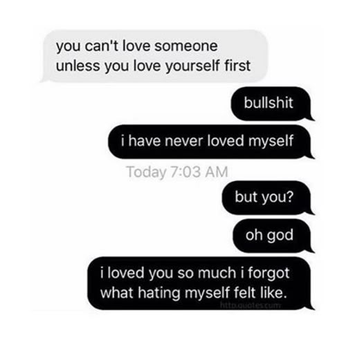 two texts that say, you can't love someone unless you love yourself first