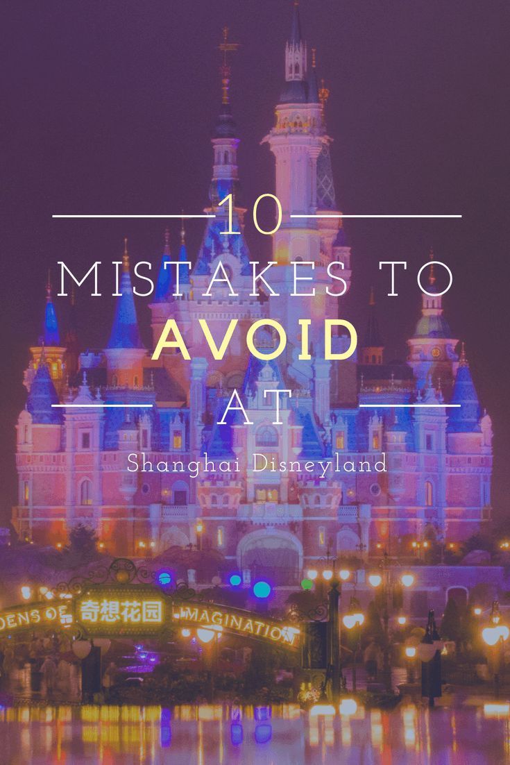 disneyland castle with text overlay that reads 10 must takes to avoid at shanghai disneyland