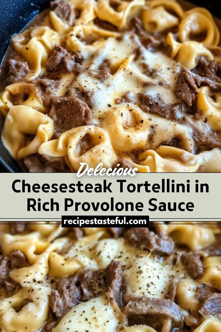 cheesesteak tortellini in rich provolone sauce is an easy dinner recipe