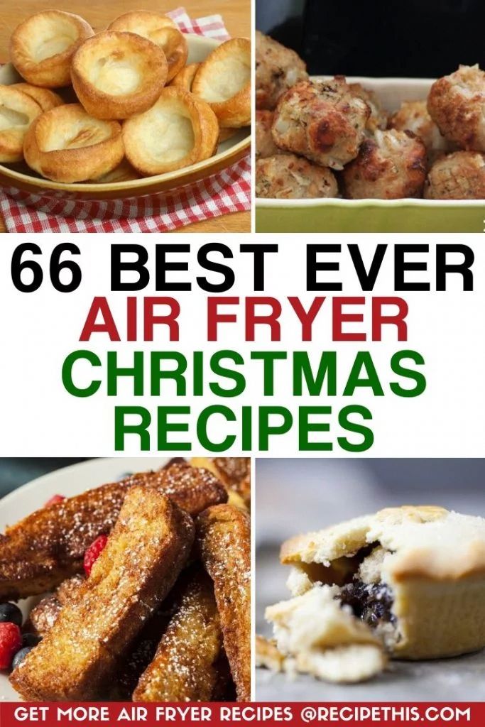 the best ever air fryer christmas recipe roundup is featured in this collage