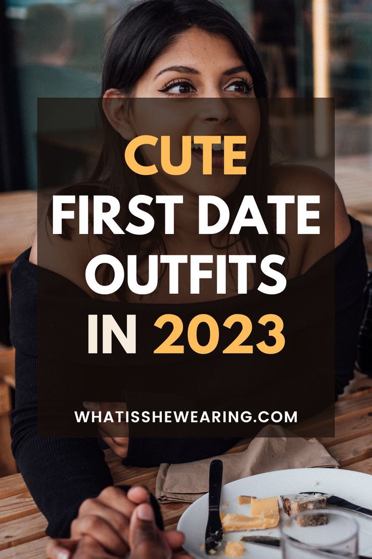 what to wear on a first date First Date Outfit Plus Size, Cinema Date Outfit, First Date Outfit Casual, Casual Date Night Outfit Summer, Casual Date Outfit Summer, First Date Outfit Ideas, Rules For Women, Dinner Date Night Outfit, Date Outfit Fall