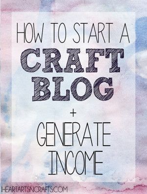 the words how to start a craft blog and generator