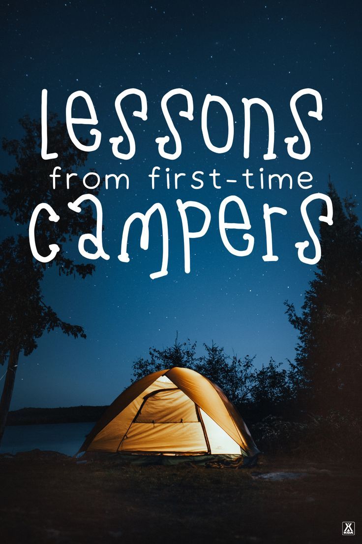 a tent with the words lessons from first - time campers written on it in white