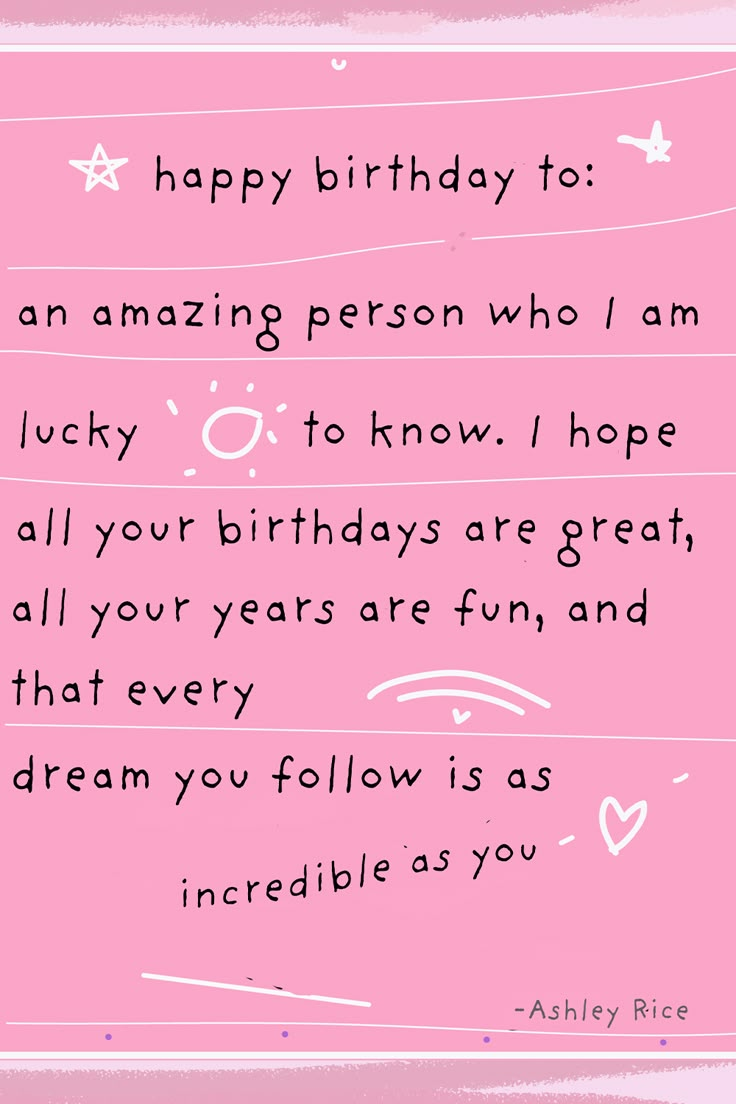 a pink birthday card with the words happy birthday to an amazing person who i am lucky to know