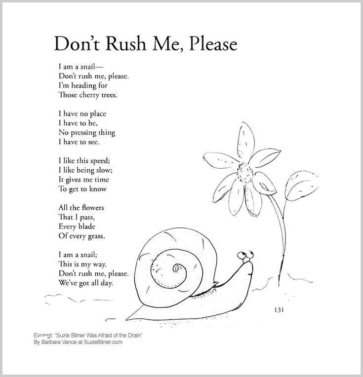 a poem with an image of a snail on it and the words don't rush me please