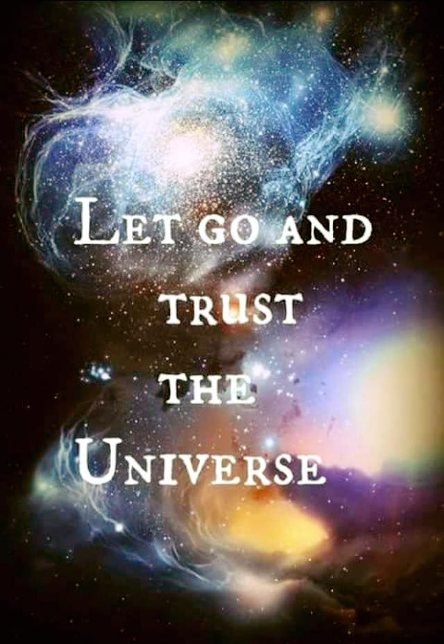 the words let go and trust the universe