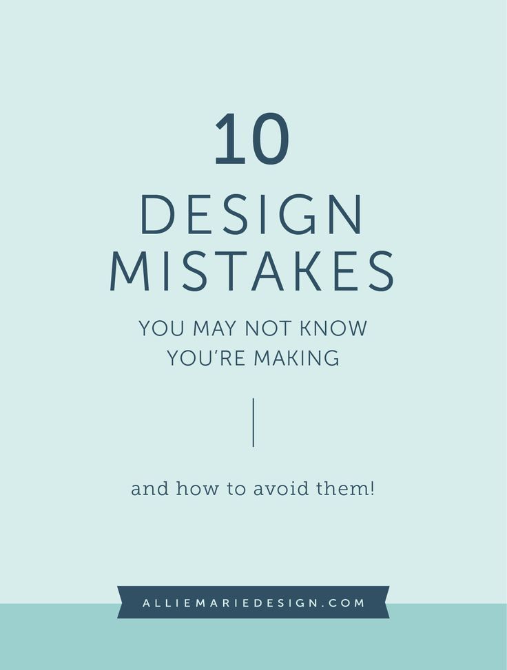 the words 10 design mistakes you may not know you're making and how to avoid them