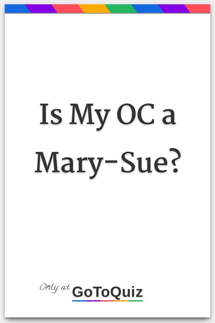 the cover of is my oc a mary - sue? by gogoulz