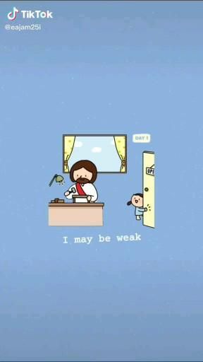 a cartoon character sitting at a desk in front of a window with the caption i may be weak